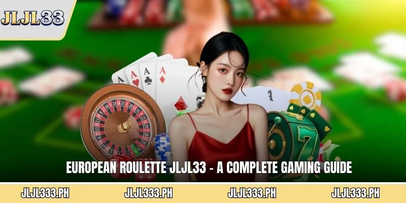 european-roulette-jljl33---a-complete-gaming-guide