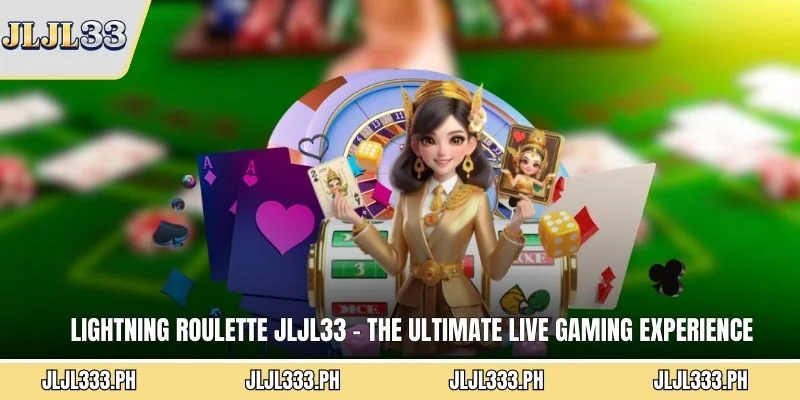 lightning-roulette-jljl33-the-ultimate-live-gaming-experience