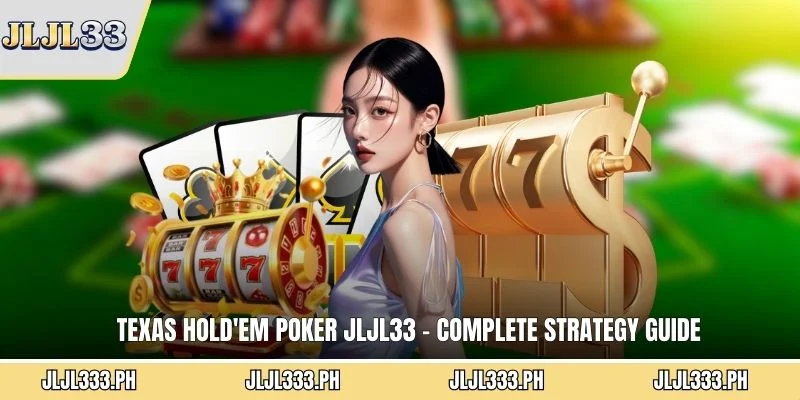 texas-holdem-poker-jljl33---complete-strategy-guide